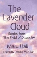 The Lavender Cloud: Stories from The Field of Disability