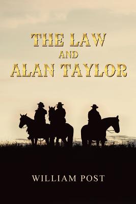 The Law and Alan Taylor - Post, William, Jr.