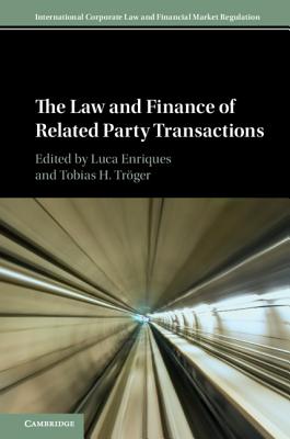 The Law and Finance of Related Party Transactions - Enriques, Luca (Editor), and Trger, Tobias H. (Editor)