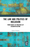 The Law and Politics of Inclusion: From Rights to Practices of Disidentification