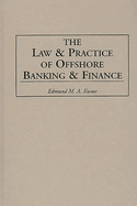The Law and Practice of Offshore Banking and Finance
