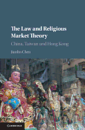 The Law and Religious Market Theory: China, Taiwan and Hong Kong