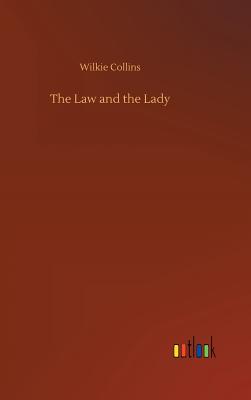 The Law and the Lady - Collins, Wilkie