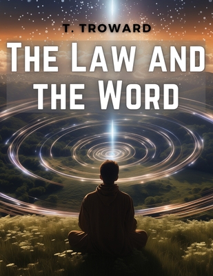 The Law and the Word - T Troward