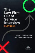 The Law Firm Client Service Interview Playbook