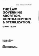 The Law Governing Abortion, Contraception & Sterilization