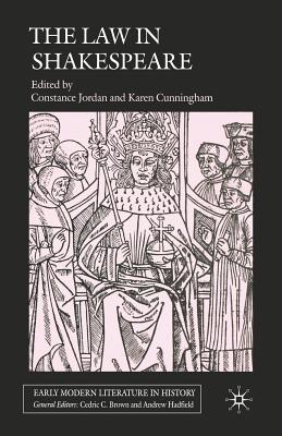 The Law in Shakespeare - Jordan, C (Editor), and Cunningham, K (Editor)
