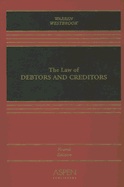 The Law of Debtors and Creditors: Text, Cases, and Problems - Warren, Elizabeth