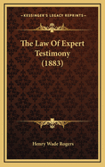 The Law of Expert Testimony (1883)