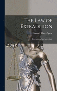 The Law of Extradition: International and Inter-State