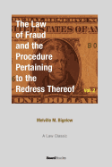 The Law of Fraud and the Procedure: Pertaining to the Redress Thereof Volume 2