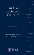 The Law of Global Custody: Legal Risk Management in Securities Investment and Collateral - Third Edition