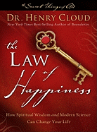 The Law of Happiness: How Ancient Wisdom and Modern Science Can Change Your Life - Cloud, Dr. Henry