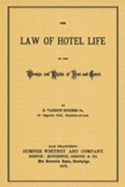 The law of hotel life, or, The wrongs and rights of host and guest