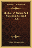 The Law of Nature and Nations in Scotland (1896)