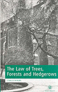 The Law of Trees, Forests and Hedgerows - Mynors, Dr Charles