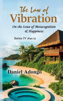 The Law of Vibration - Adongo, Daniel