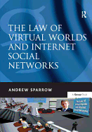 The Law of Virtual Worlds and Internet Social Networks