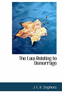 The Law Relating to Demurrage