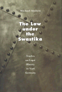 The Law Under the Swastika: Studies on Legal History in Nazi Germany