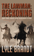 The Lawman Reckoning - Brandt, Lyle