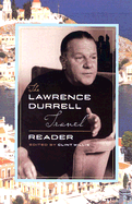 The Lawrence Durrell Travel Reader - Durrell, Lawrence, and Willis, Clint (Editor)