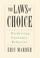 The Laws of Choice: Predicting Customer Behavior