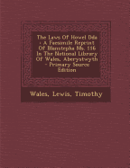 The Laws of Howel Dda: A Facsimile Reprint of Blanstepha Ms. 116 in the National Library of Wales, Aberystwyth