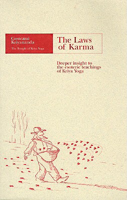 The Laws of Karma: Deeper Insight to the Esoteric Teachings of Kriya Yoga - Kriyananda, Goswami