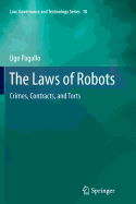 The Laws of Robots: Crimes, Contracts, and Torts