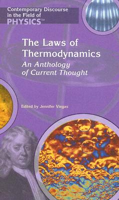 The Laws of Thermodynamics: An Anthology of Current Thought - Viegas, Jennifer (Editor)