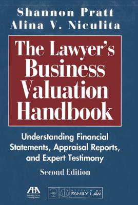 The Lawyer's Business Valuation Handbook - Pratt, Shannon P, and Niculita, Alina V