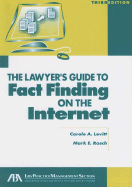 The Lawyer's Guide to Fact Finding on the Internet