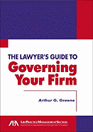 The Lawyer's Guide to Governing Your Firm