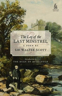 The Lay of the Last Minstrel: A Poem