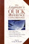 The Layman's Quick Reference Concordance - Knight, George W