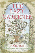 The Lazy Gardener - Grey, Mara