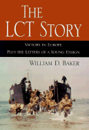 The LCT Story: Victory in Europe Plus the Letters of a Young Ensign