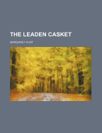 The Leaden Casket