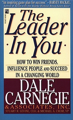 The Leader in You: The Leader in You - Carnegie, Dale