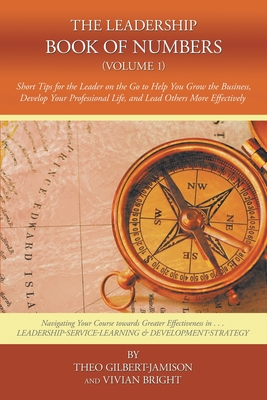 The Leadership Book of Numbers (V.1): Short Stories and Tips for the Leader on the Go - Gilbert-Jamison, Theo, and Bright, Vivian