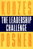 The Leadership Challenge - Kouzes, James M, and Posner, Barry Z, Ph.D.