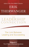 The Leadership Connection: The Link Between Leading and Succeeding