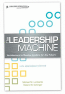The Leadership Machine-Architecture to Develop Leaders for Any Future - Michael M. Lombardo, Robert W. Eichinger
