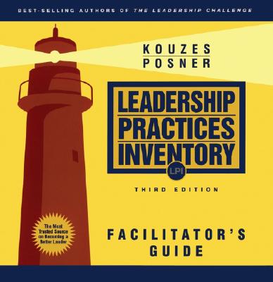 The Leadership Practices Inventory (LPI): Facilitator's Guide Package - Kouzes, James M., and Posner, Barry Z.