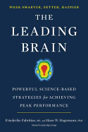 The Leading Brain: Powerful Science-Based Strategies for Achieving Peak Performance
