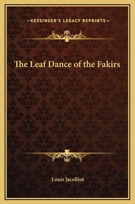 The Leaf Dance of the Fakirs - Jacolliot, Louis