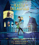 The League of Beastly Dreadfuls, Book 1