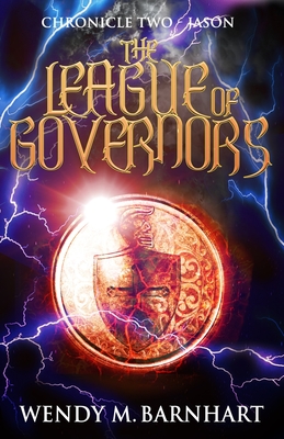 The League of Governors: Chronicle Two-Jason in the Adventures of Jason Lex - Barnhart, Wendy M