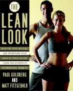 The Lean Look: Burn Fat, Tone Muscles, and Transform Your Body in Twelve Weeks Using the Secrets of Professional Athletes